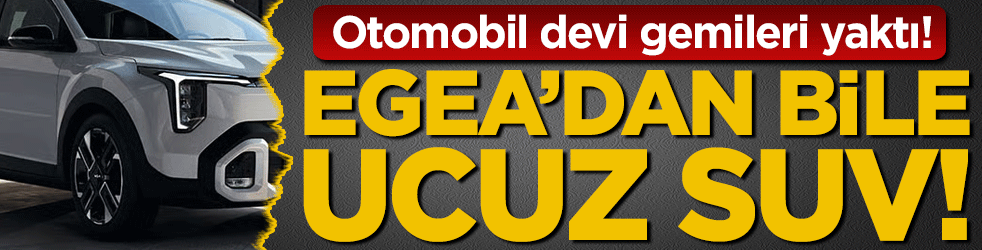 Otomobil devi gemileri yaktı: Egea'dan bile ucuz SUV !