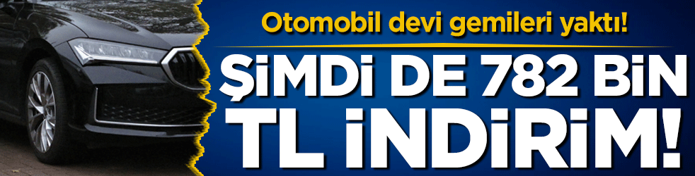 Otomobil devi gemileri yaktı: Şimdi de 782 bin TL indirim! 