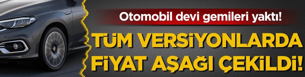 Otomobil devi gemileri yaktı: Tüm versiyonlarda fiyatlar aşağı çekildi!