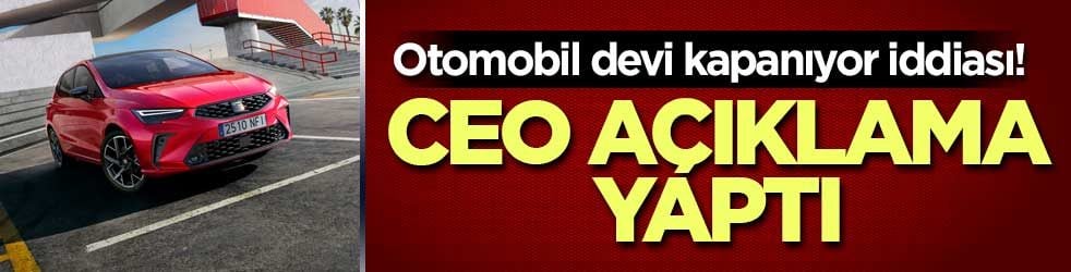Otomobil devi kapanıyor iddiası! CEO açıklama yaptı