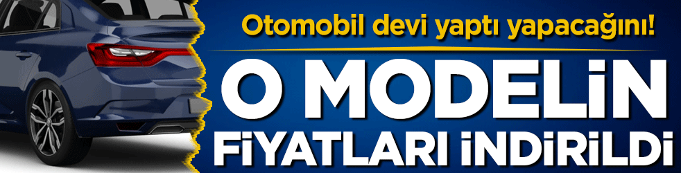 Otomobil devi yaptı yapacağını: O modelin fiyatları indirildi!