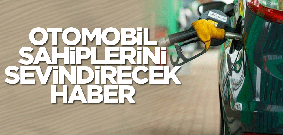 Otomobil sahiplerini sevindirecek haber