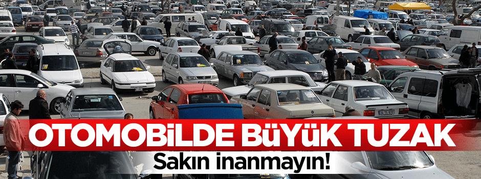Otomobil satarken bu tuzağa dikkat!