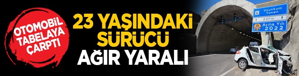 Otomobil tabelaya çarptı: 23 yaşındaki sürücü ağır yaralı