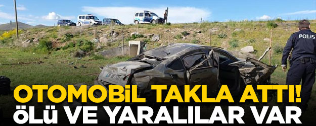 Otomobil takla attı! Ölü ve yaralılar var