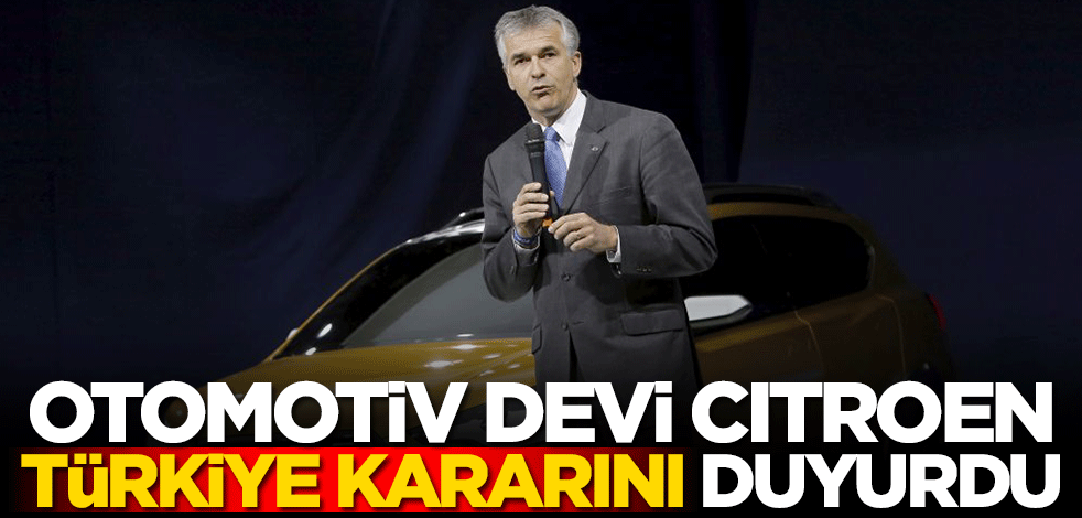 Otomotiv devi Citroen Türkiye kararını duyurdu! Bomba bir adıma hazırlanıyorlar