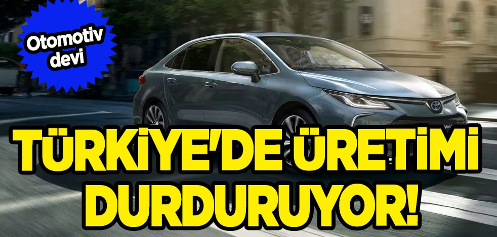 Otomotiv devi duyurdu! Milyonlarca araç: Ülkemizde üretimini durduruyor! Tam gerekçe bakın ne çıktı?
