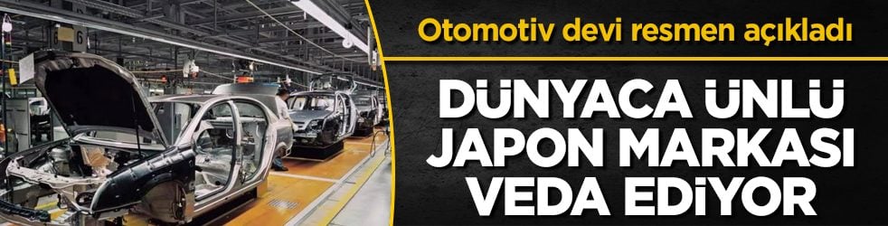 Otomotiv devi resmen açıkladı: Dünyaca ünlü Japon markası veda ediyor 