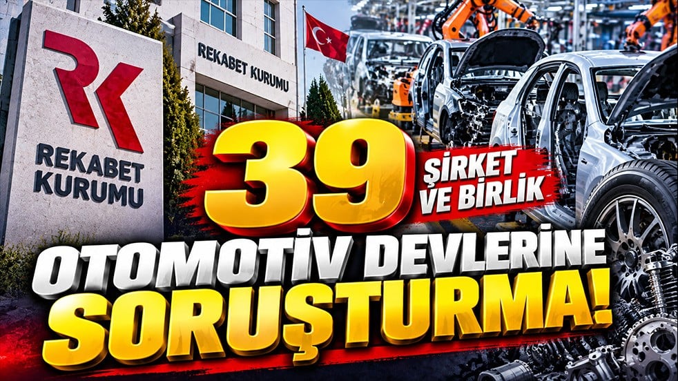 Otomotiv yan sanayisine dev soruşturma! Rekabet Kurumu düğmeye bastı: İşte 39 şirket ve birlik