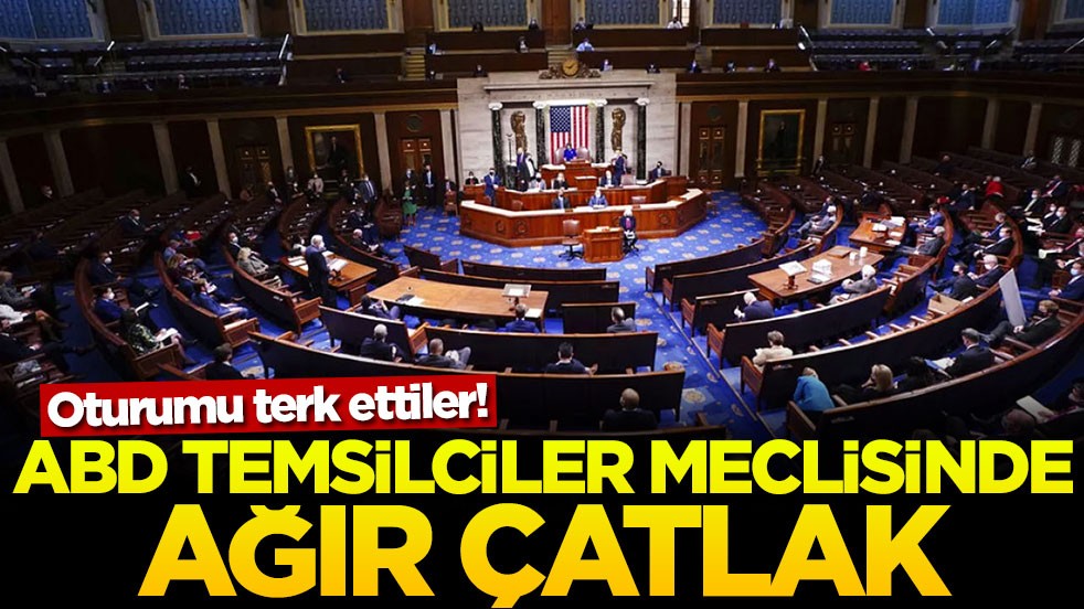 Oturumu terk ettiler! ABD temsilciler meclisinde ağır çatlak