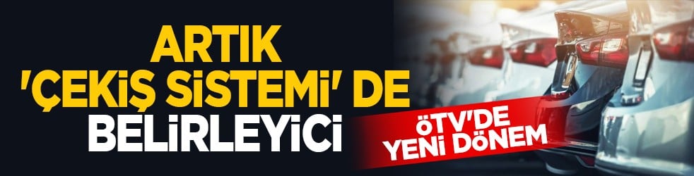 ÖTV'de yeni dönem: Artık 'Çekiş Sistemi' de belirleyici olacak!