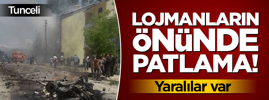 Ovacık Adliye lojmanları önünde şiddetli patlama!