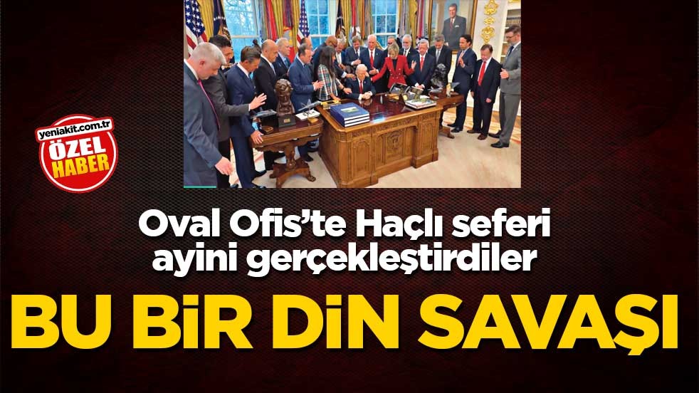 Oval Ofis’te Haçlı seferi ayini gerçekleştirdiler! Bu bir din savaşı