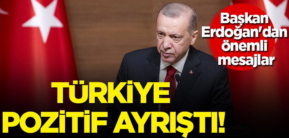 OVP toplantısında Başkan Erdoğan'dan önemli mesajlar: Türkiye pozitif ayrıştı