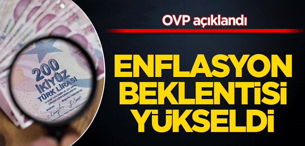 OVP'de enflasyon beklentisi yükseldi