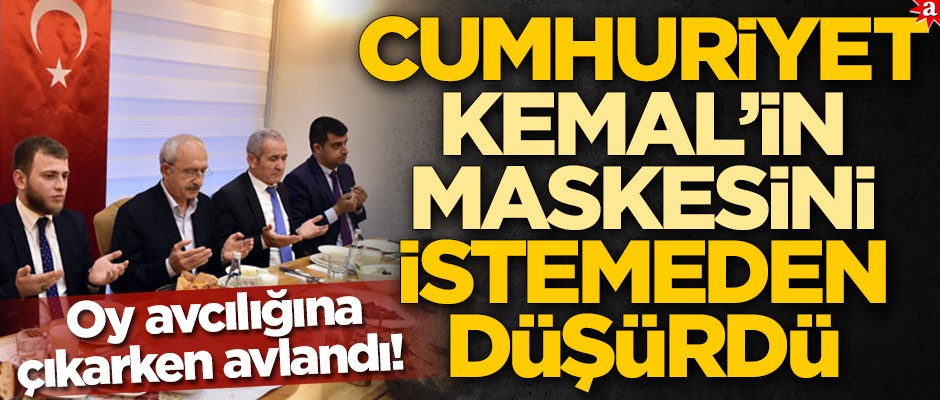 Oy avcılığına çıkarken avlandı! Cumhuriyet, Kemal’in maskesini istemeden düşürdü
