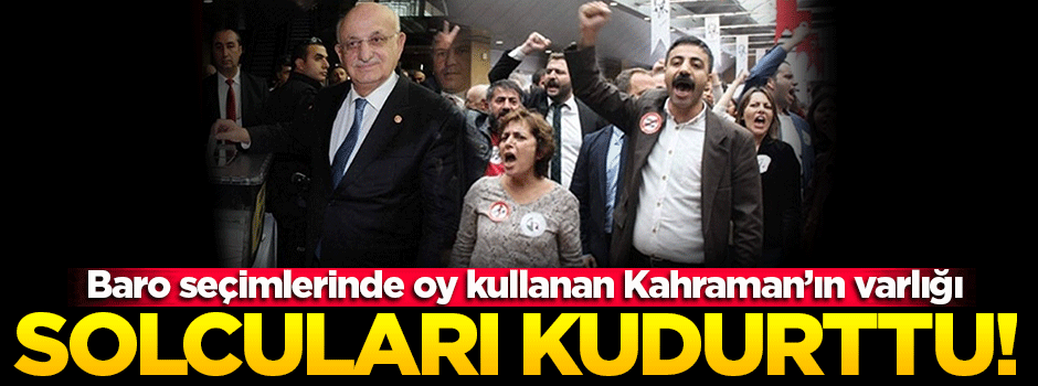 Oy kullanmaya giden Kahraman'ın varlığı solcuları kudurttu
