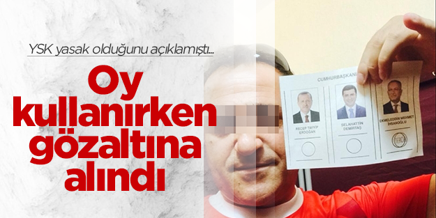 Oy pusulasının fotoğrafını çeken vatandaş gözaltına alındı!