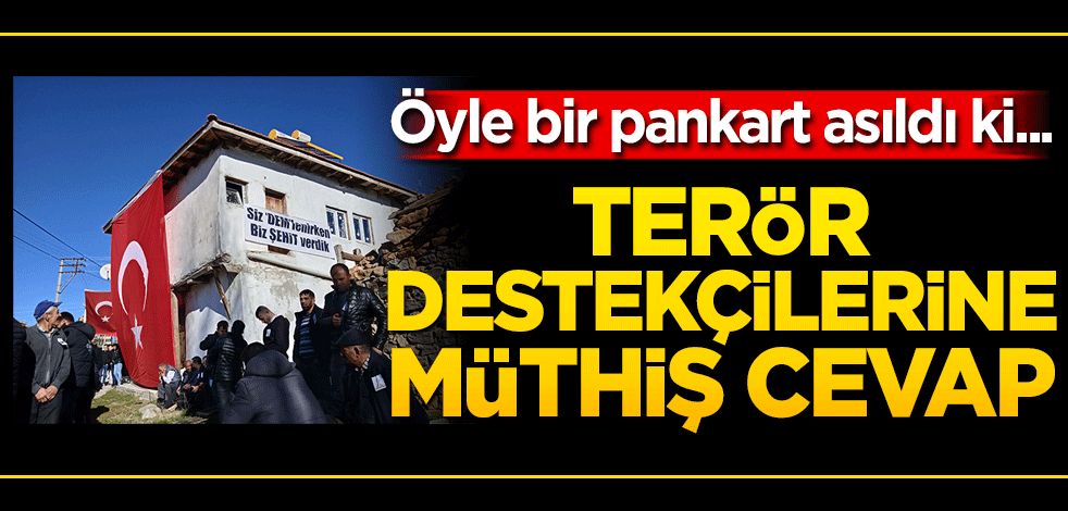 Öyle bir pankart asıldı ki… Terör destekçilerine müthiş cevap