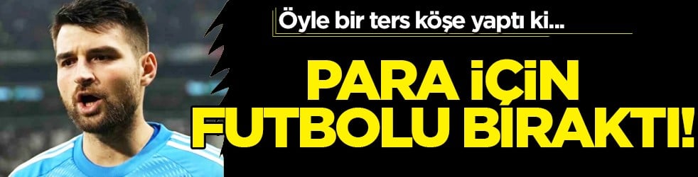 Öyle bir ters köşe yaptı ki... Yazık ettin kendine Ersin: Para için futbolu bıraktı