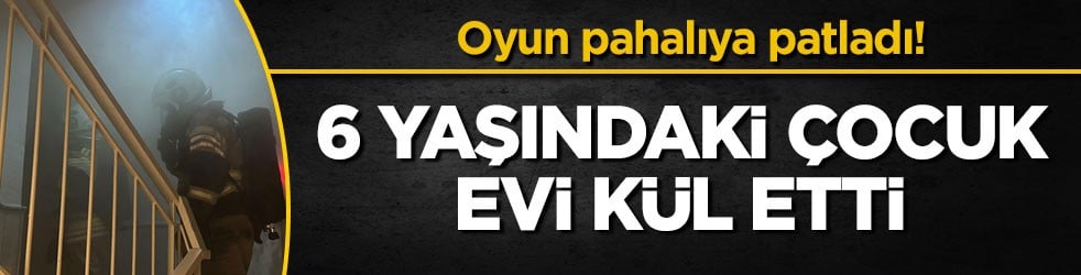 Oyun pahalıya patladı! 6 yaşındaki çocuk evi kül etti