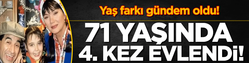 Oyuncu 71 yaşında 4. kez evlendi! Yaş farkı gündem oldu!