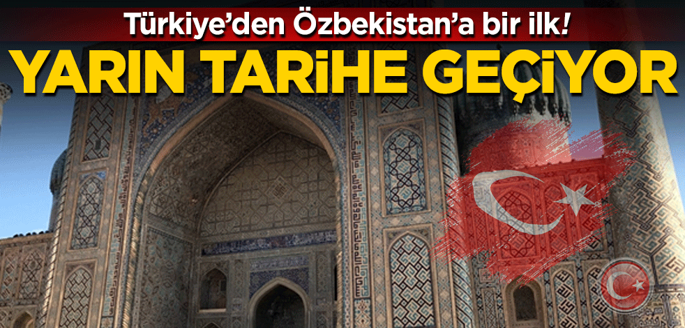 Özbekistan'da ilk başkonsolosluk! Türkiye'nin Semerkant başkonsolosluğu yarın açılıyor
