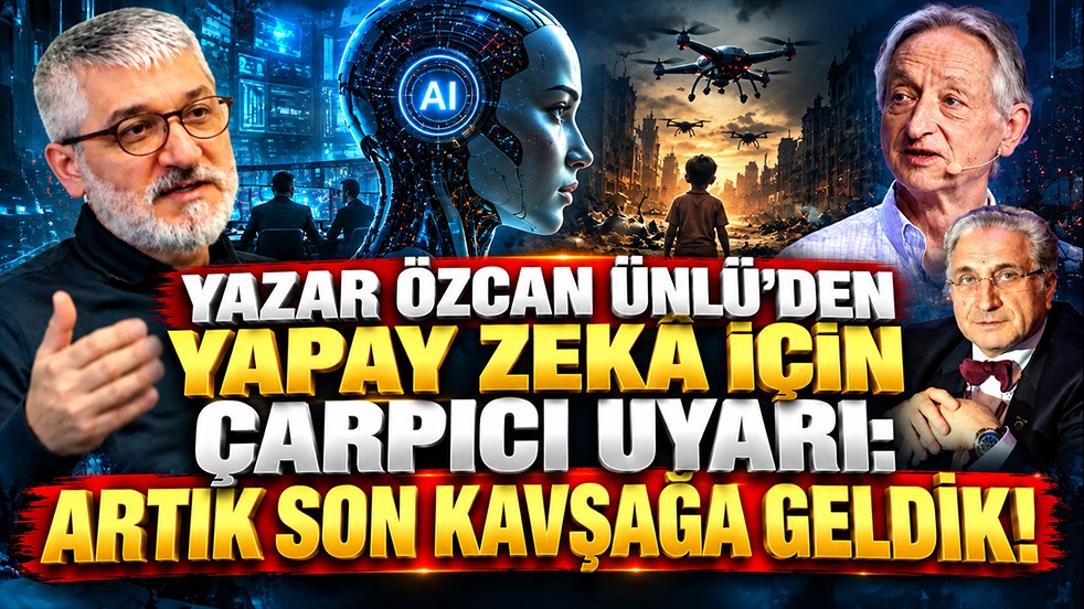 Özcan Ünlü'den yapay zekâ için çarpıcı uyarı: Artık son kavşağa geldik!