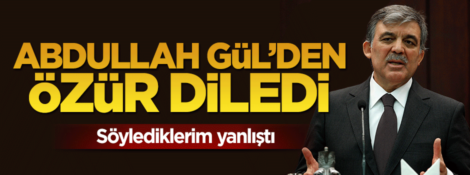 O isim Abdullah Gül'den özür diledi