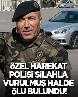 Özel harekat polisi silahla vurulmuş halde ölü bulundu!