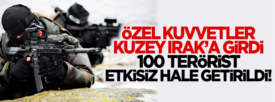 Özel kuvvetler gösterdi, savaş uçakları vurdu!