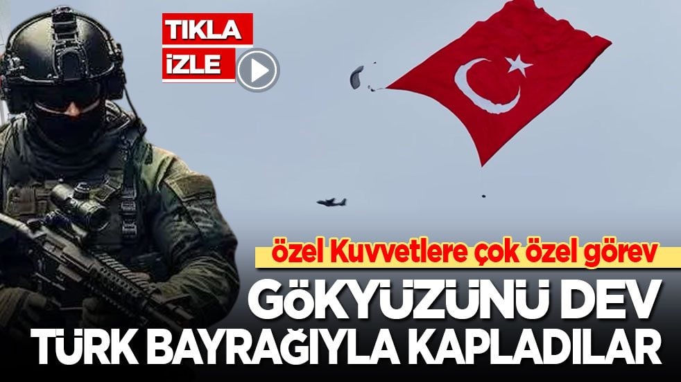 Özel Kuvvetler’e çok özel görev: Gökyüzünü Türk bayrağıyla kapladılar