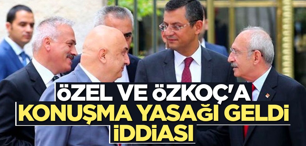 Özel ve Özkoç'a konuşma yasağı geldi iddiası