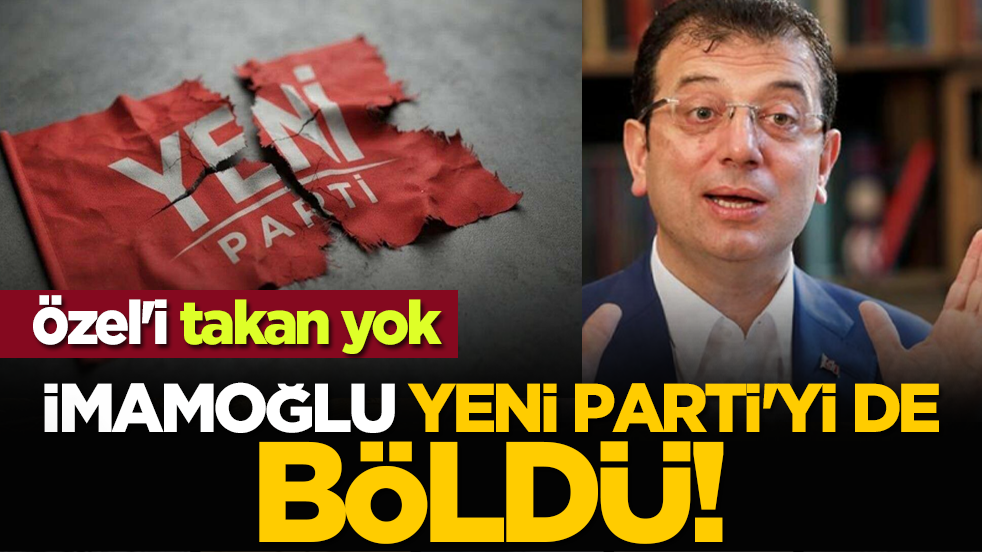 Özel'i takan yok: İmamoğlu Yeni Parti'yi de böldü!