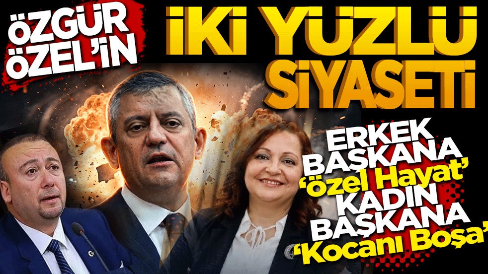 Özel’in İkiyüzlü Siyaseti: Erkek Başkana ‘Özel Hayat’, Kadın Başkana ‘Kocanı Boşa’ Baskısı