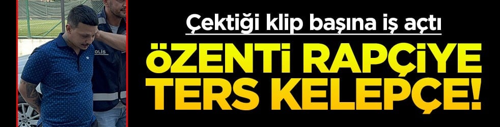Özenti rapçiye ters kelepçe! Çektiği klip başına iş açtı