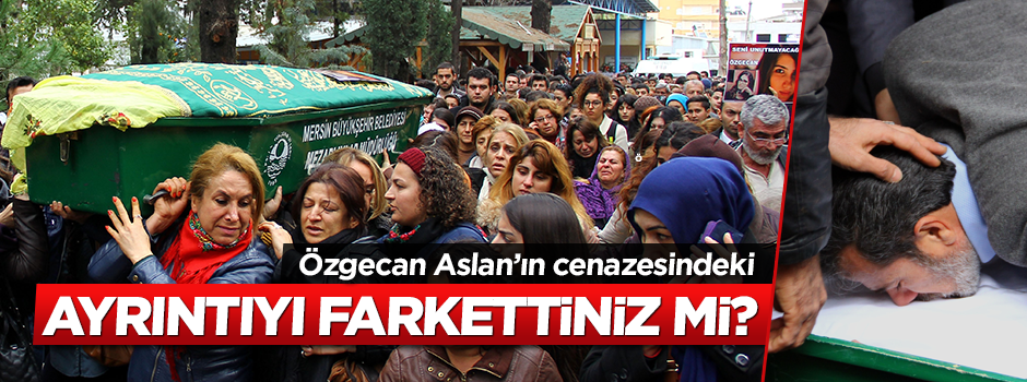 Özgecan'ın cenazesinde tabutu kadınlar taşıdı