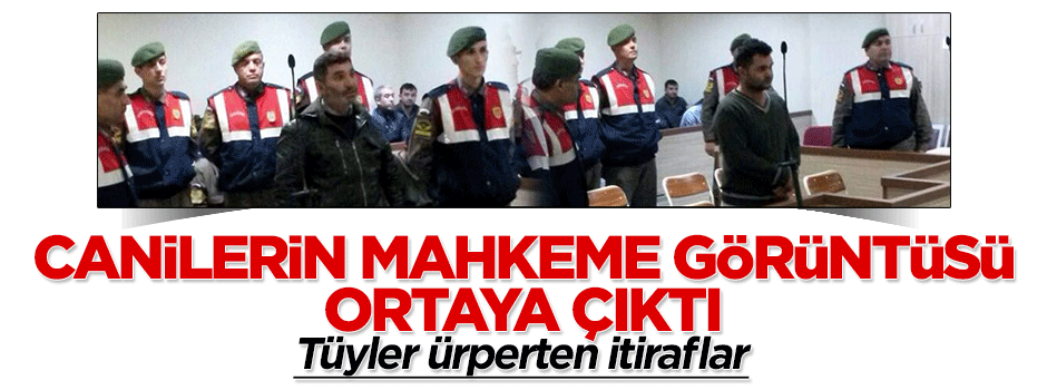 Özgecan'ın katillerinin mahkeme görüntüsü ortaya çıktı