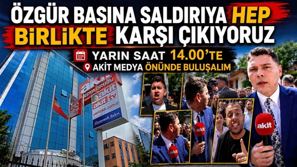 Özgür basına saldırıya hep birlikte karşı çıkıyoruz! Cumartesi saat 14.00’te Akit Medya önünde buluşalım