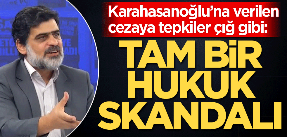 Özgür basına yargı darbesi! Hukuk skandalına tepkiler çığ gibi
