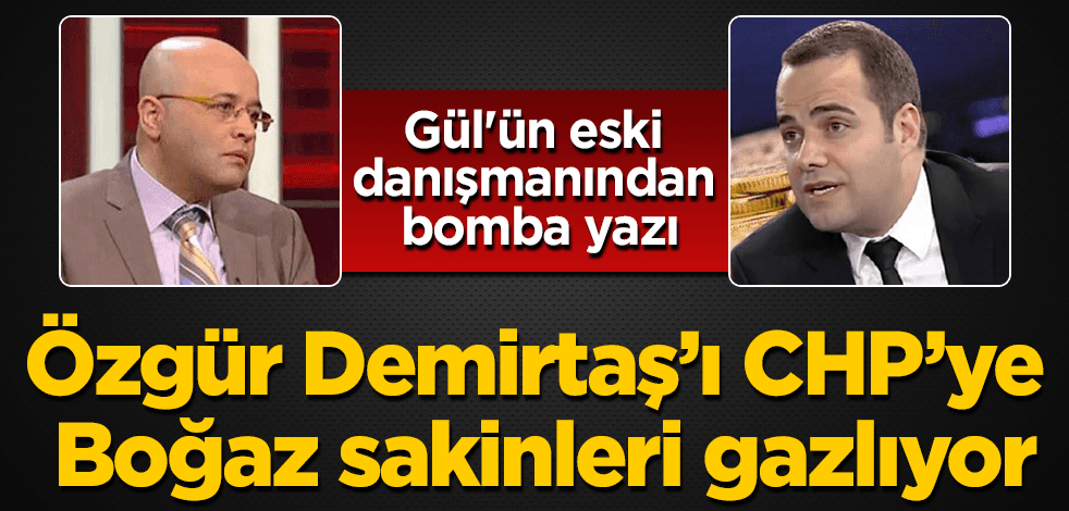 Özgür Demirtaş’ı CHP’ye Boğaz sakinleri gazlıyor