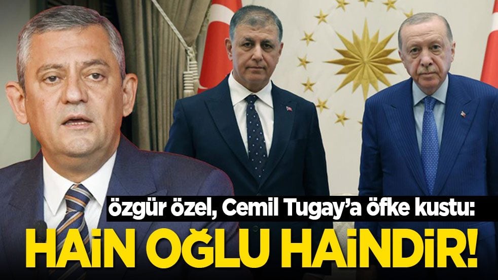 Özgür Özel, AK Parti’ye geçme kararı alan Cemil Tugay’a öfke kustu: Hain oğlu haindir!