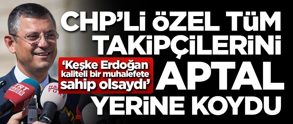 Özgür Özel tüm takipçilerini aptal yerine koydu!