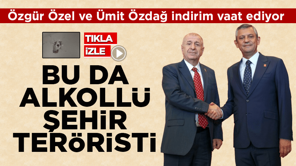 Özgür Özel ve Ümit Özdağ indirim vaat ediyor! Bu da alkollü şehir teröristi