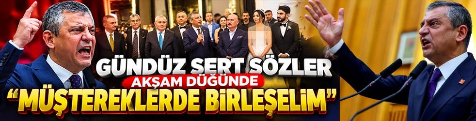 Özgür Özel’den aynı gün iki farklı siyasi dil! Gündüz sert sözler, akşam “müştereklerde birleşelim” mesajı