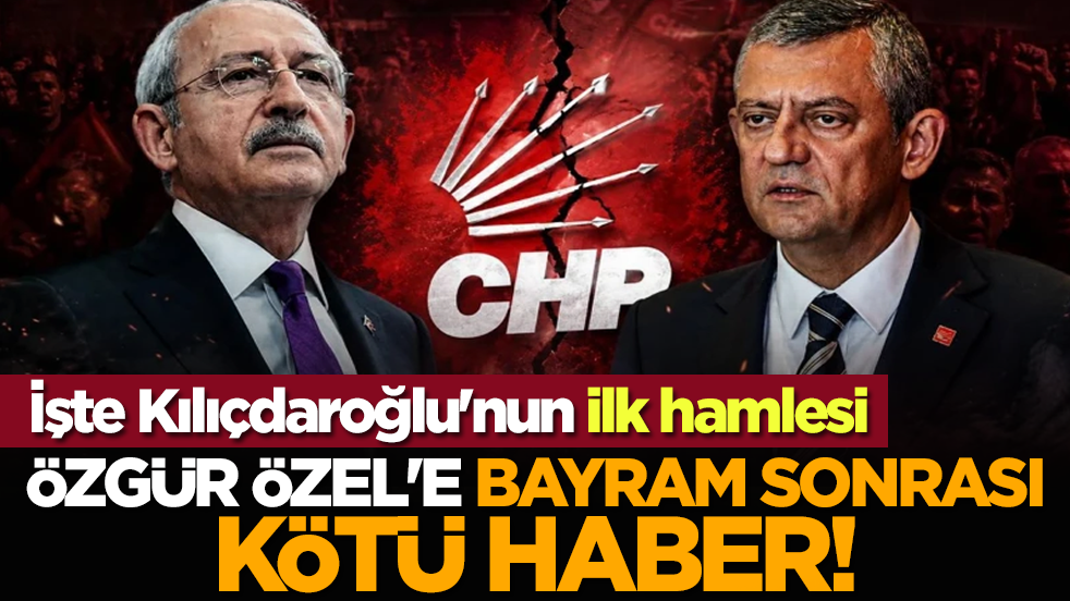 Özgür Özel'e bayram sonrası kötü haber! İşte Kılıçdaroğlu'nun ilk hamlesi