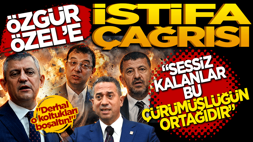 Özgür Özel'e istifa çağrısı: 