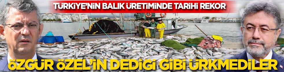 Özgür Özel’in dediği gibi ürkmediler! Türkiye balıkta tarihi rekora imza attı!