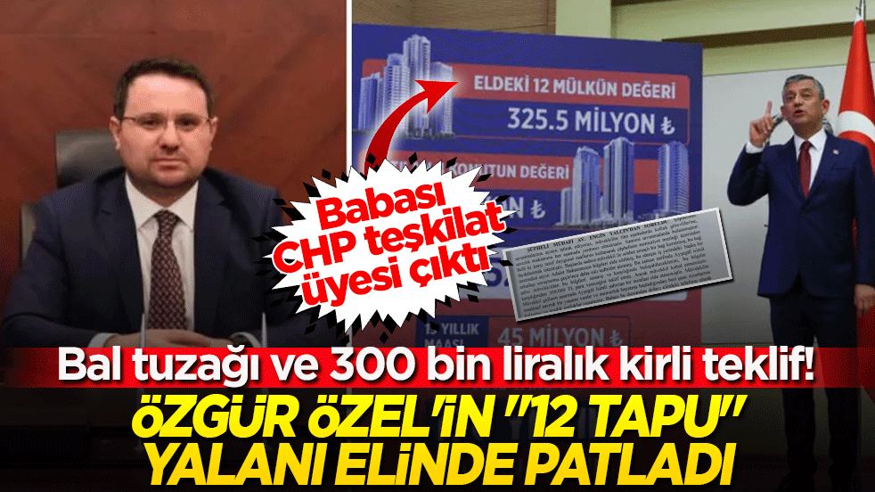 Özgür Özel'in iftira balonu patladı! Kirli kumpas ve rüşvet teklifi ifşa oldu!