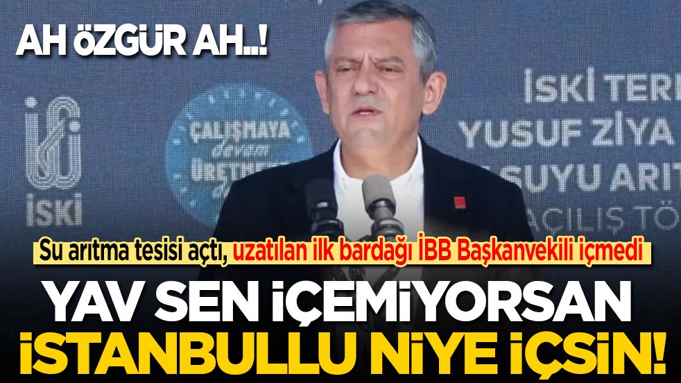 Özgür su arıtma tesisi açtı, ilk bardağı uzattığı Nuri Aslan suyu içmedi: Yav sen içemiyorsan İstanbullu niye içsin!